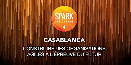 Image principale de Spark the Change Casablanca - Agilité des entreprises du futur