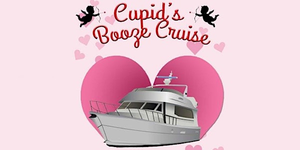 Standby Tickets for the Cupid's Booze Cruise on February 16th!