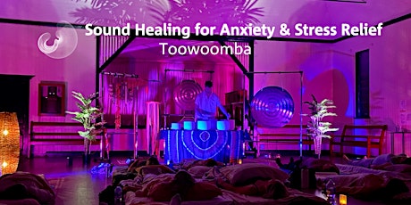 Sound Healing for Anxiety and Stress Relief - Toowoomba primary image