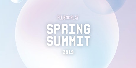 Plug and Play Spring Summit 2019 primary image