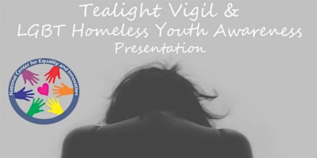 Tealight Vigil & LGBT Homeless Youth Awareness Presentation primary image
