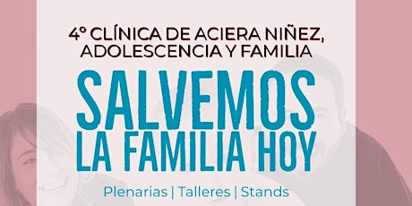 4º Cínica de Niñez, Adolescencia y Familia "Salvemos la familia hoy"