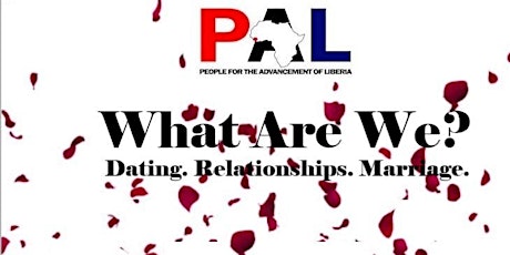 PAL Presents "What Are We? An Interactive Discussion on relationships" primary image