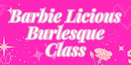 Barbie Licious Burlesque Class (all levels) primary image