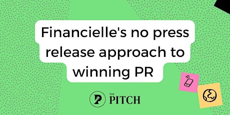 Seed stage: Financielle’s no press release approach to winning PR primary image