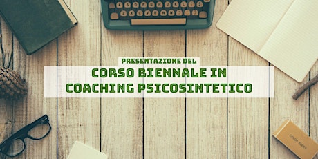 Hauptbild für PRESENTAZIONE CORSO BIENNALE IN COACHING PSICOSINTETICO