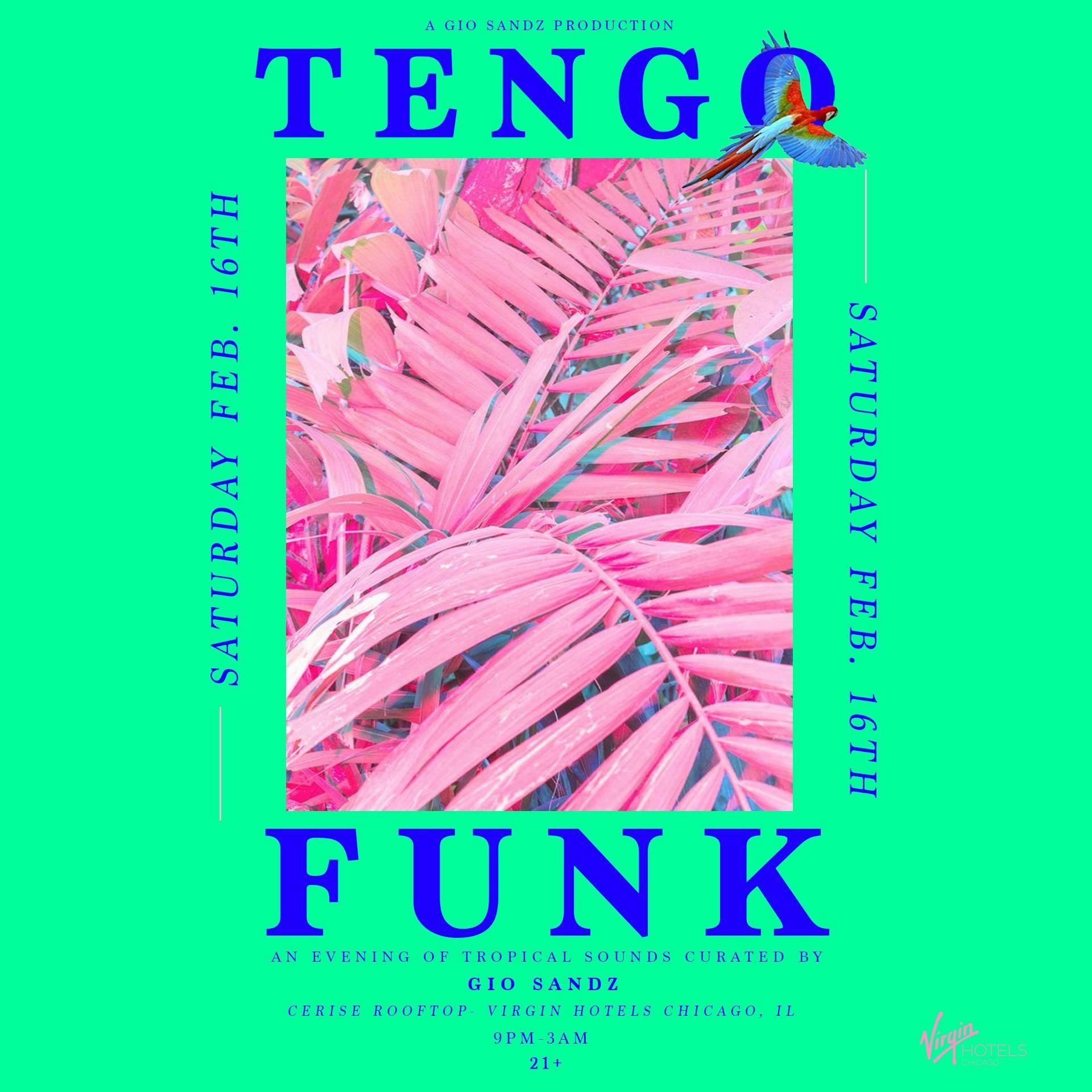 Tengo Funk Friends/Fam Free ticket w/rsvp