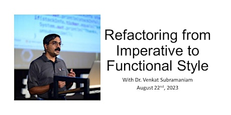 Hauptbild für Refactoring from Imperative to Functional Style - August 22nd
