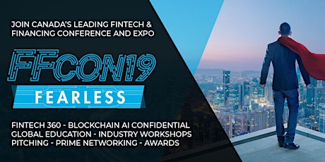 2019 Fintech & Financing Conference FEARLESS Apr 3-4, Toronto (#FFCON19) primary image
