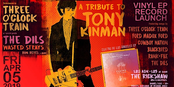 Three O'Clock Train - Cuatro de Los Ángeles EP Launch & Tony Kinman Tribute