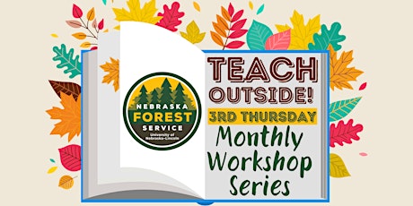 Teach Outside! Monthly Outdoor Learning Educator Workshop Series
