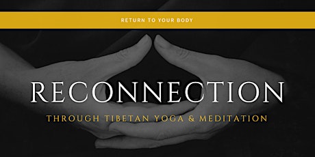 Reconnection through Tibetan Yoga & Meditation primary image