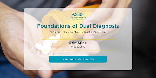 Video Recording: Foundations of Dual Diagnosis