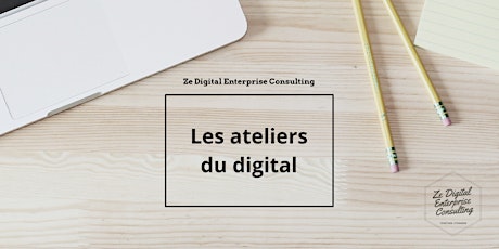 Image principale de Atelier du digital & De l'entrepreneuriat 