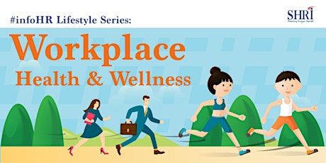 #infoHR Lifestyle Series: Workplace Health & Wellness primary image