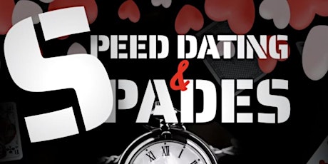 SPEED DATING & SPADES: The Real Deal primary image