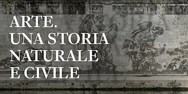 Arte. Una storia naturale e civile | con Salvatore Settis | Roma