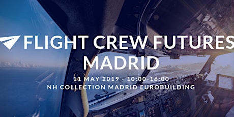 Flight Crew Futures Madrid - 11 May 2019 