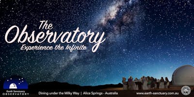 Earth Sanctuary Observatory Dining Experience - Experience the Infinite
