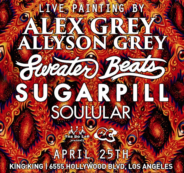 LIB Los Angeles Pre-Party w/ Alex & Allyson Grey, Sweater Beats, Sugarpill