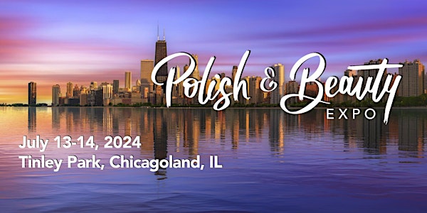 Polish & Beauty Expo 2024 Chicago