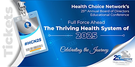 Health Choice Network's 25th Annual Board of Directors Educational Conference primary image