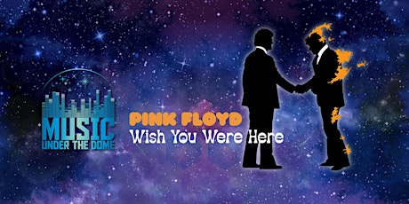 Music Under the Dome: Wish You Were Here  primärbild