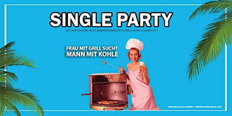 Single Party - Frau mit Grill sucht Mann mit Kohle! - Hügelsheim primary image