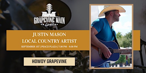 Grapevine Main LIVE! Featuring Local Country Music by Justin Mason primary image