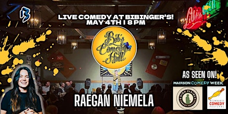 Bib's Comedy Hall | Raegan Niemela | Bibinger's Comedy Show| May 4th