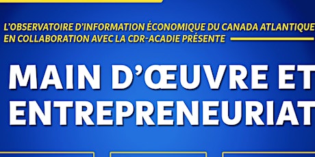Main d'oeuvre et entrepreneuriat/Workforce and Entrepreneurship primary image