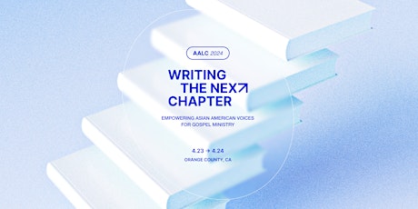 Asian American Leadership Conference 2024: "Writing the Next Chapter"