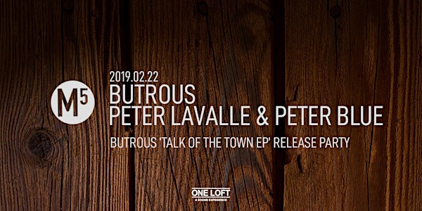 M5 Records Showcase w/ Butrous // Peter Lavalle, Peter Blue
