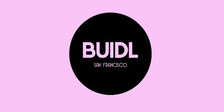 BUIDL San Francisco [Blockchain Hackathon] primary image