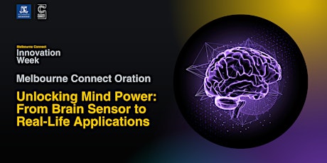 Unlocking Mind Power: From Brain Sensor to Real-Life Applications primary image