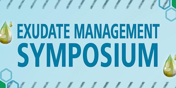 Exudate Management Symposium - Live Streaming