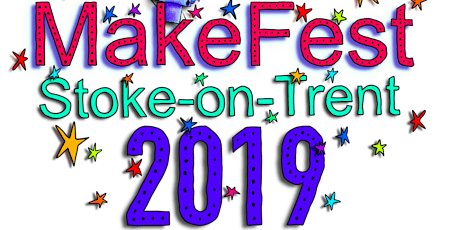 Primaire afbeelding van MakeFest Stoke-on-Trent 2019