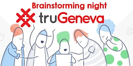 #truGeneva : Brainstorming 