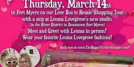Imagen principal de Love Bus w/Leoma Resale Happy Shopping Tour  FORT MYERS March 14th $79.00