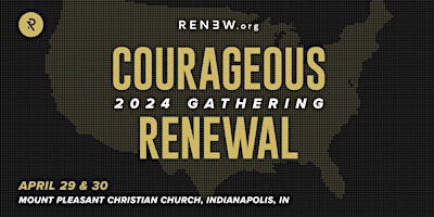 Courageous Renewal: 2024 RENEW.org National Gathering primary image