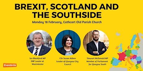 Brexit, Scotland & the Southside: Stewart McDonald MP and Ian Blackford MP primary image