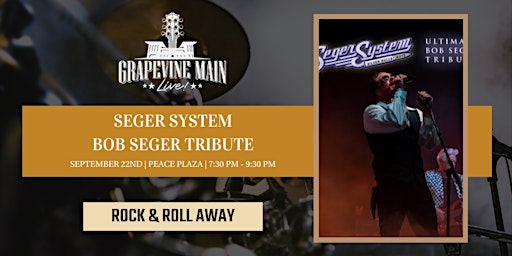 Grapevine Main LIVE! Featuring Seger System the Ultimate Bob Seger Tribute primary image