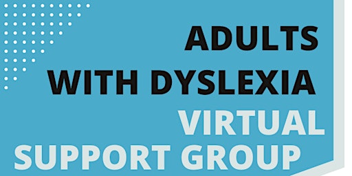 Adults with Dyslexia Virtual Support Group primary image