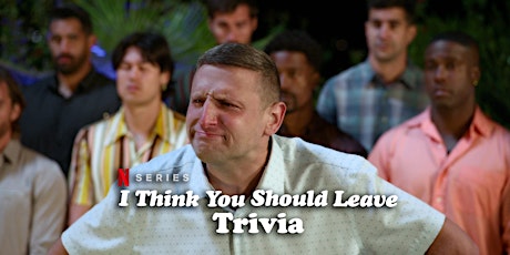 I Think You Should Leave Trivia  primärbild