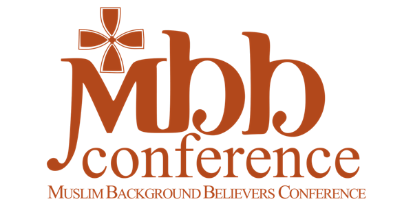 MBB (Muslim Background Believers) Conference 2020