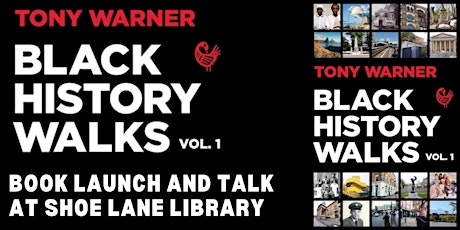 Imagen principal de Black History Walks Vol. 1 Book Launch by Tony Warner