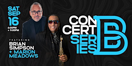 Brothers Concert Series continues featuring Marion Meadows & Brian Simpson primary image