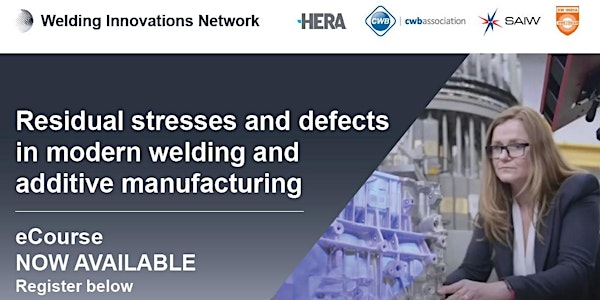 Residual stresses and defects in modern welding and additive manufacturing.
