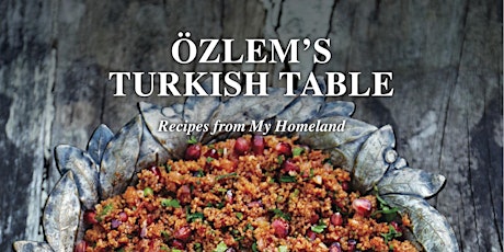 Scrumptious Turkish Feast Supper club with  Ozlem’s Turkish Table & Aromas primary image