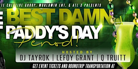 BEST DAMN ST. PATRICK'S DAY TRIP | Open Bar Party Bus ATL to Savannah | Best Damn Day Party in Savannah primary image